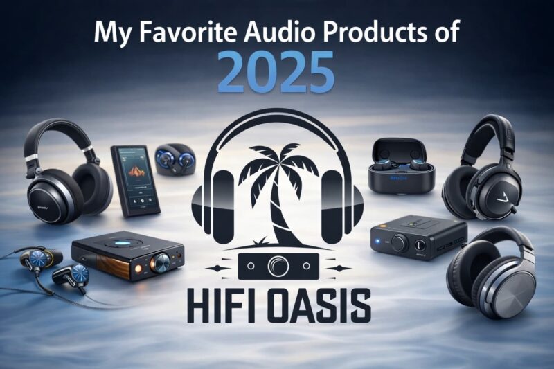 HiFi-Dawson's Favorite Audio Products of 2025