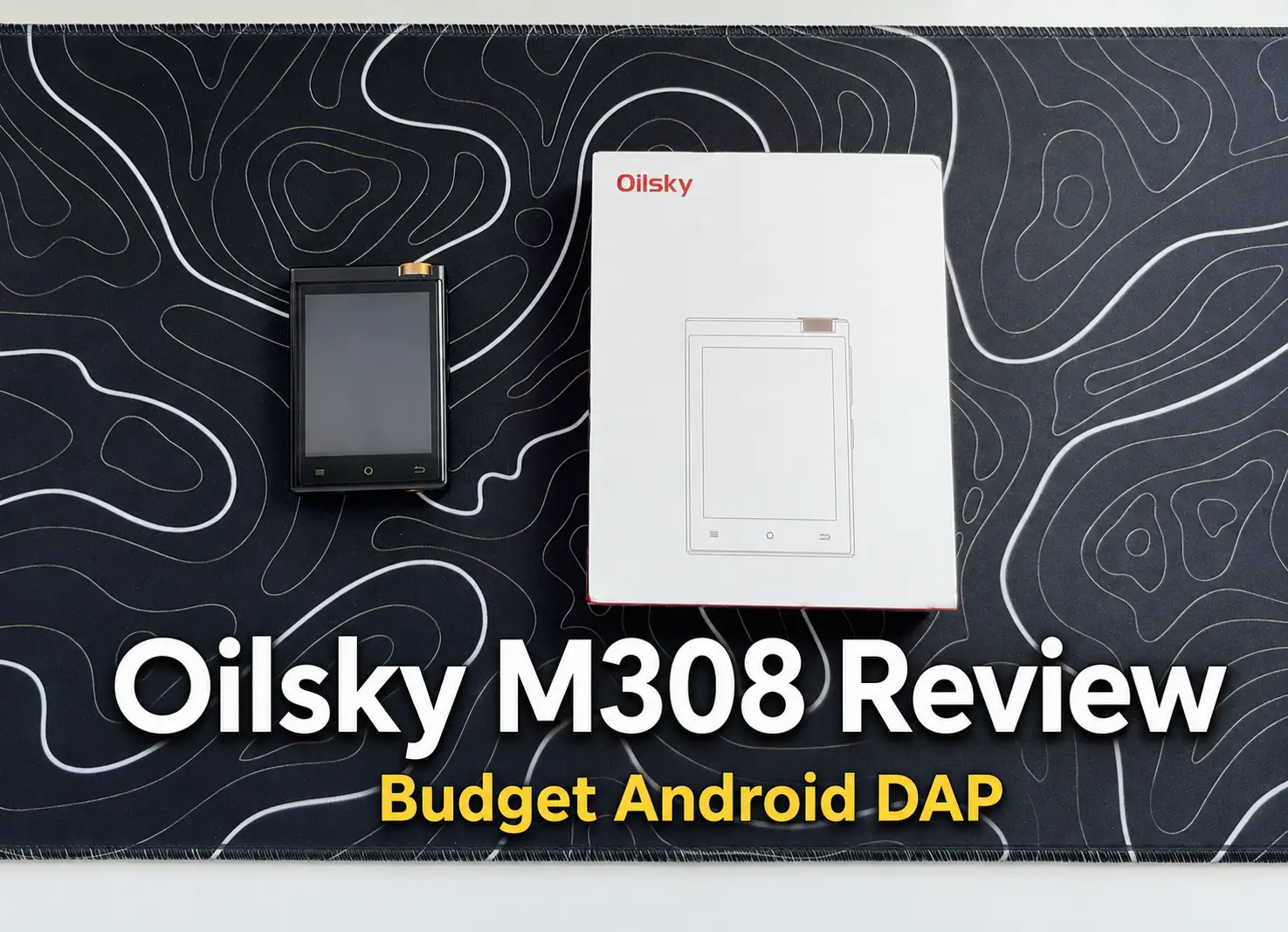 DAP デジタルオーディオプレイヤー　OILSKY M308 Oilsky M308 Review: A Budget Android DAP - HiFi Oasis
